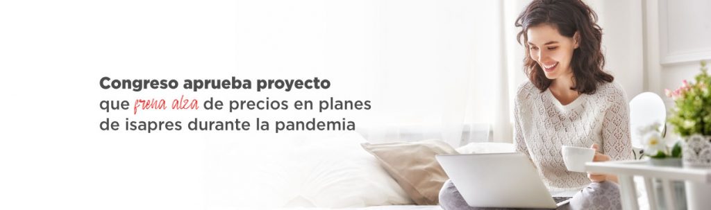 Congreso aprueba proyecto que frena alza de precios en planes de Isapres durante la pandemia.